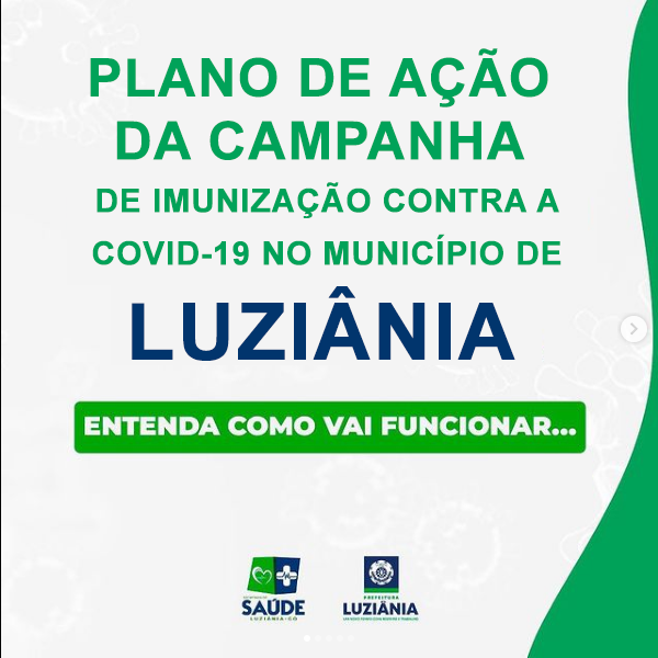 Leia mais sobre o artigo PLANO DE AÇÃO DA CAMPANHA DE IMUNIZAÇÃO CONTRA A COVID-19 NO MUNICÍPIO DE LUZIÂNIA