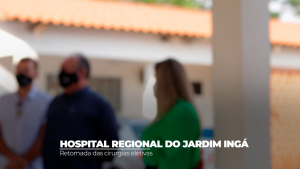 Leia mais sobre o artigo HOSPITAL REGIONAL DO JARDIM INGÁ RETOMA CIRURGIAS ELETIVAS