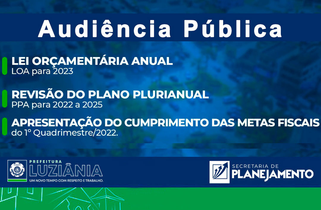 Leia mais sobre o artigo Lei Orçamentária Anual (LOA), para o exercício de 2023 é debatida em audiência pública em Luziânia-Goiás