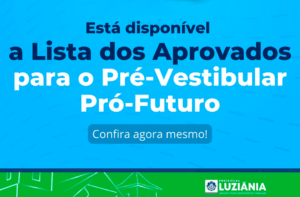 Read more about the article LISTA DOS APROVADOS NO PRÉ-VESTIBULAR PRÓ-FUTURO