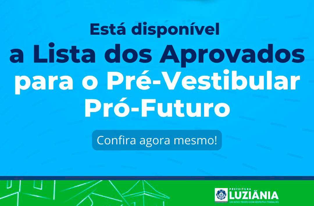 Você está visualizando atualmente LISTA DOS APROVADOS NO PRÉ-VESTIBULAR PRÓ-FUTURO