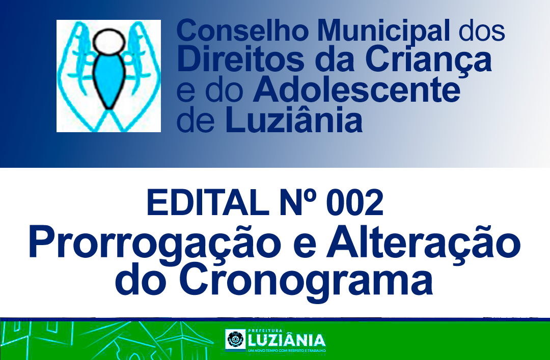 Você está visualizando atualmente EDITAL Nº 002 – Prorrogação e Alteração do Cronograma