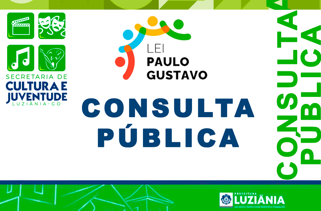 Você está visualizando atualmente CONSULTA PÚBLICA – LEI PAULO GUSTAVO