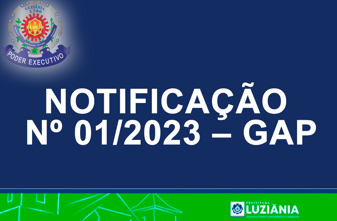 Você está visualizando atualmente NOTIFICAÇÃO Nº 01/2023 – GAP