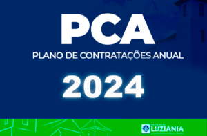Leia mais sobre o artigo PCA – PLANO DE CONTRATAÇÕES ANUAIS – 2024