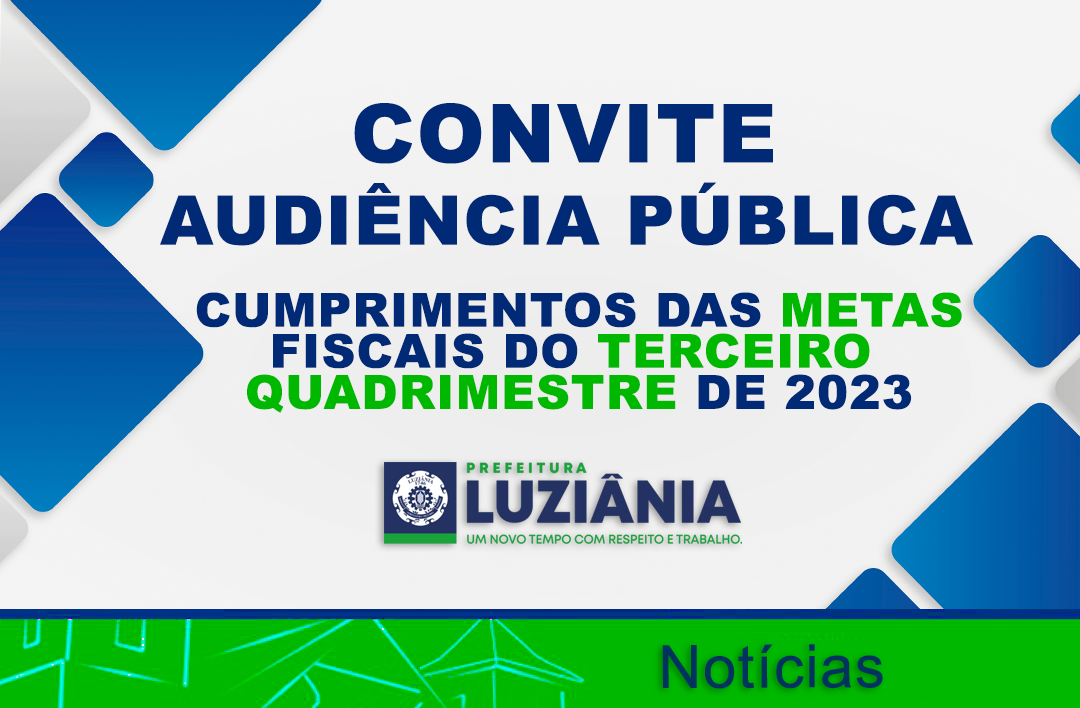 Leia mais sobre o artigo CONVITE PARA AUDIÊNCIA PÚBLICA – CUMPRIMENTOS DAS METAS FISCAIS DO TERCEIRO QUADRIMESTRE DE 2023