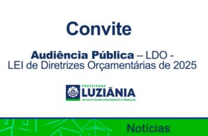 Leia mais sobre o artigo Convite para Audiência Pública – LDO – LEI de Diretrizes Orçamentárias de 2025
