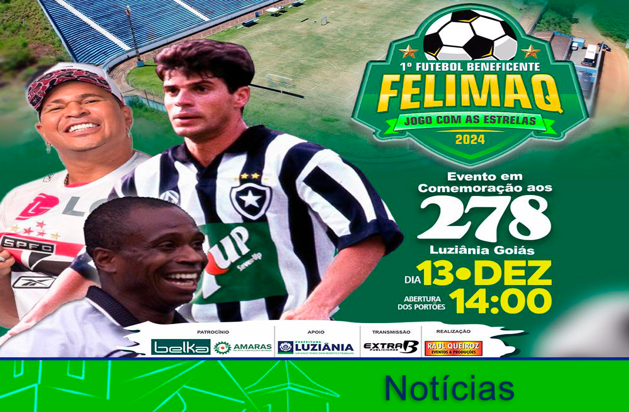 1º FUTEBOL BENEFICENTE FELIMAQ – JOGO COM AS ESTRELAS