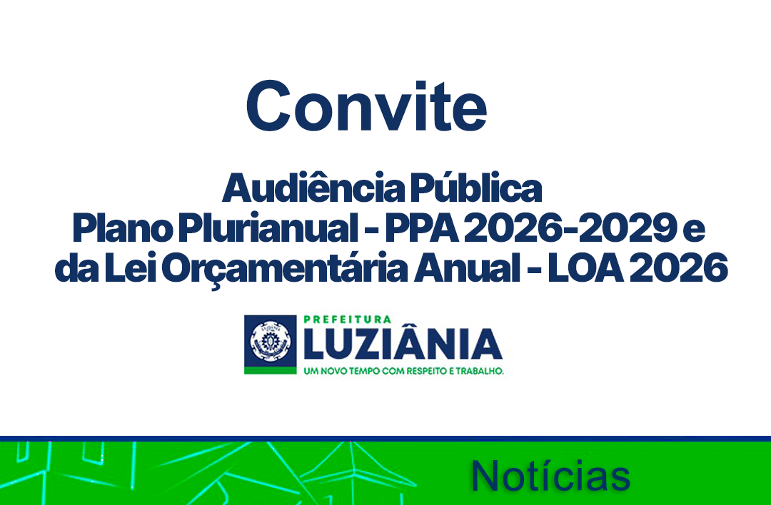 Convite para Audiência Pública – Plano Plurianual – PPA 2026-2029 e da Lei Orçamentária Anual – LOA 2026